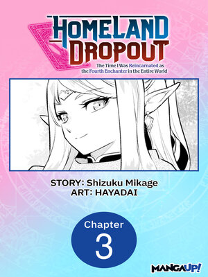 cover image of Homeland Dropout: The Time I Was Reincarnated as the Fourth Enchanter in the Entire World, Chapter 3
